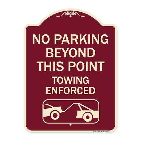 Signmission No Parking Beyond This Point Towing Enforced W/ Graphic Heavy-Gauge Alum, 24" x 18", BU-1824-23760 A-DES-BU-1824-23760